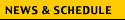 News and Schedule